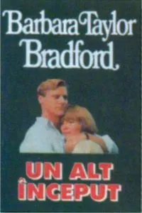 Un alt inceput de Barbara Taylor Bradford