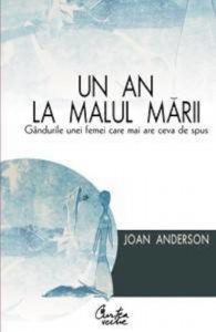 Un an la malul marii. Gandurile unei femei care mai are ceva de spus