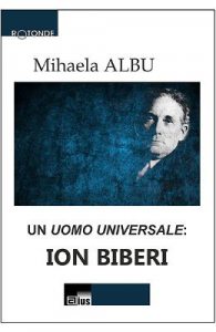 Un Uomo Universale: Ion Biberi