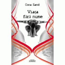 Viata fara nume de Cora Sand
