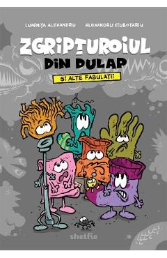 Zgripturoiul din dulap si alte fabulatii