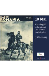 10 Mai Casa Regala A Romaniei In Cronici Radiofonice (1930-1944)cd