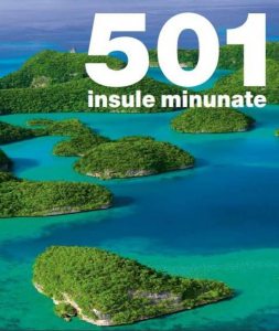 501 insule minunate