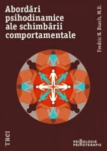 Abordari psihodinamice ale schimbarii comportamentale de M.D.