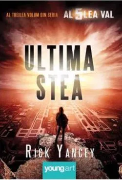 Al cincilea val Vol. 3 : Ultima stea de Rick Yancey