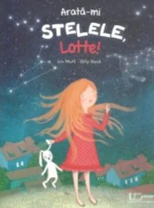 Arata-mi stelele, Lotte! de Iris Muhl