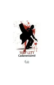 Cadaverosimil de Toby Litt