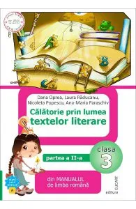Calatorie prin lumea textelor literare - Clasa 3 Partea 2. Varianta A de Nicoleta Popescu