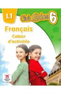 Club dos. Francais L1. Cahier d'activites. Lectia de franceza