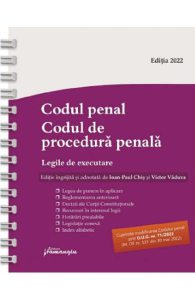 Codul penal. Codul de procedura penala. Legile de executare. Act. 31 mai 2022