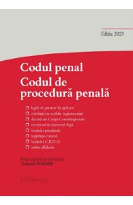Codul penal. Codul de procedura penala si legile de punere in aplicare. Act. la 22 octombrie 2021