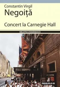 Concert la Carnegie Hall de Constantin Virgil Negoita