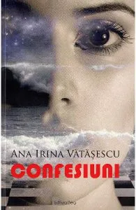 Confesiuni de Ana Irina Vatasescu