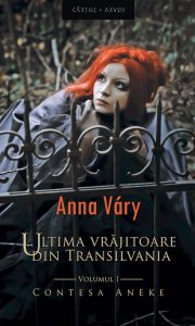 Contesa Aneke, Ultima vrajitoare din Transilvania, Vol. 1