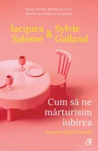 Cum sa ne marturisim iubirea ed. II de Jacques Salome