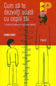 Cum sa te dezvolti odata cu copiii tai. 7 puncte de cotitura in viata unui parinte