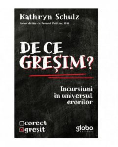 De ce gresim?