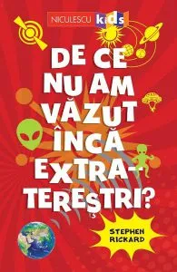 De ce nu am vazut inca extraterestri? de Stephen Rickard