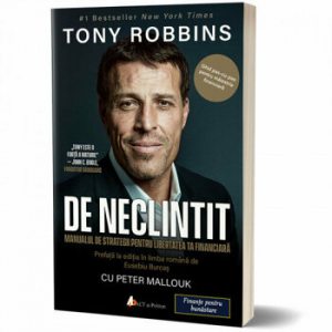 De neclintit: Manual de strategii pentru libertatea ta financiara