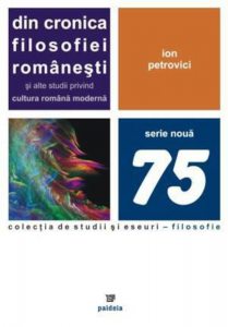 Din cronica filosofiei romanesti. Si alte studii privind cultura romana moderna