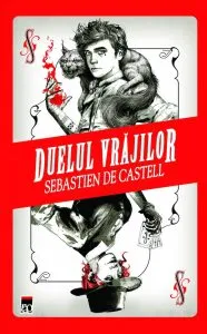 Duelul vrajilor de Sebastien De Castell