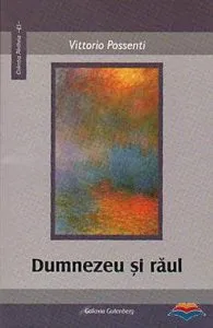 Dumnezeu si raul de Vittorio Possenti