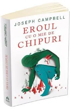 Eroul cu o mie de chipuri de Joseph Campbell