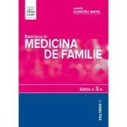 Esentialul in medicina de familie, softcover. Editia 3 de Dumitru Matei