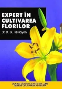 Expert in cultivarea florilor de David G. Hessayon