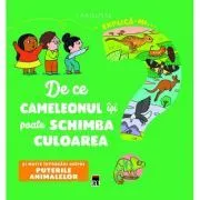 Explica-mi de ce cameleonul isi poate schimba culoarea de Larousse