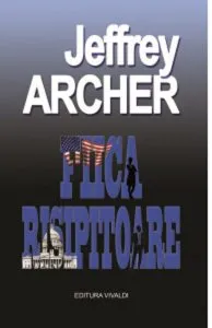 Fiica risipitoare de Jeffrey Archer