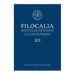 Filocalia sfintelor nevointe ale desavarsirii vol. XII