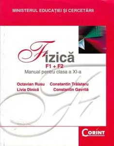 Fizică (F1 F2) / Rusu,Trăistaru - cls. a XI-a de Livia Dinica