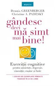 Gandesc, deci ma simt mai bine! de Dennis Greenberger