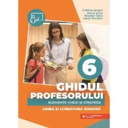Ghidul profesorului. Elemente-cheie si strategii de Cristina Cergan
