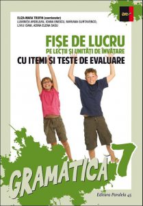 Gramatica cl. A VII-A Fise  de Lucru 2017