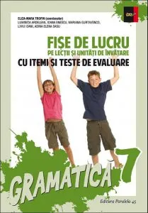 Gramatica cl. A VII-A Fise  de Lucru 2017 de A. E. Sasu
