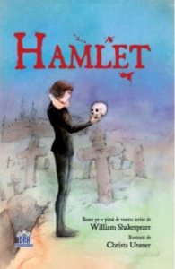 Hamlet. Bazat pe o piesa de teatru scrisa de William Shakespeare
