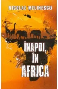 Inapoi, in Africa de Nicolae Melinescu