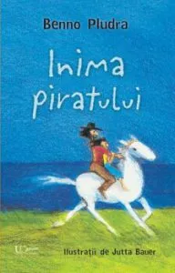 Inima piratului de Benno Pludra