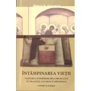 Intampinarea vietii. Nasterea si imbisericirea pruncului in Traditia Liturgica ortodoxa. Evolutie si teologie de Mihail K. Qaramah