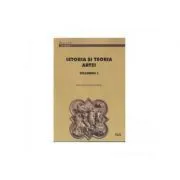 Istoria si teoria artei. Volumul I de Mihaela Vlasceanu