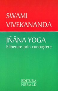 Jnana Yoga. Eliberare prin cunoastere