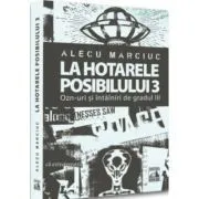 La hotarele posibilului de Alecu Marciuc
