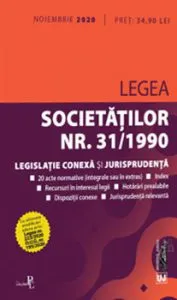 Legea societatilor nr. 31/1990. Legislatie conexa si jurisprudenta