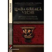 Limba greaca veche. Sintaxa cazurilor. O noua teoretizare de Maria-Luiza Dumitru-Oancea