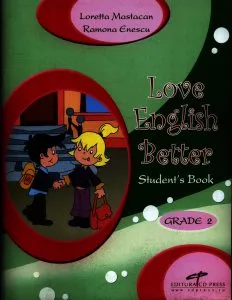 Love English Better. Student's Book. Grade 2 de Loretta Mastacan