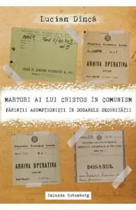 Martori ai lui Cristos in comunism de Lucian Dinca