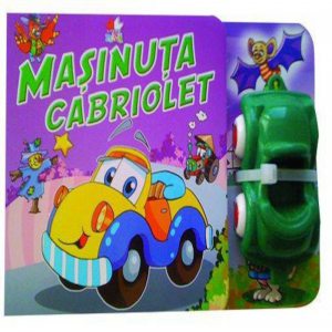 Masinuta Cabriolet. Carte cu jucarie
