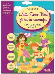 Mat, Ema, Tica si eu In vacanta. Caiet cu activitati integrate pentru clasa a II-a